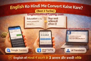 English Ko Hindi Me Convert Kaise Kare – 3 Best Tarike Hindi Guide